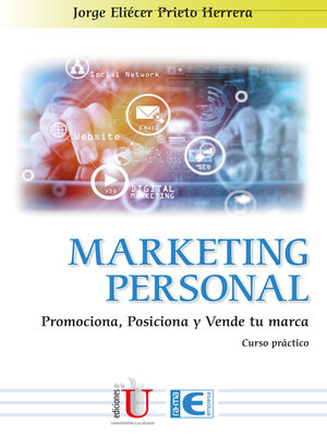 cover image of Marketing Personal. Promociona, Posiciona y Vende tu marca